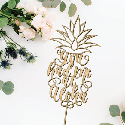 You had me at Aloha Cake Topper